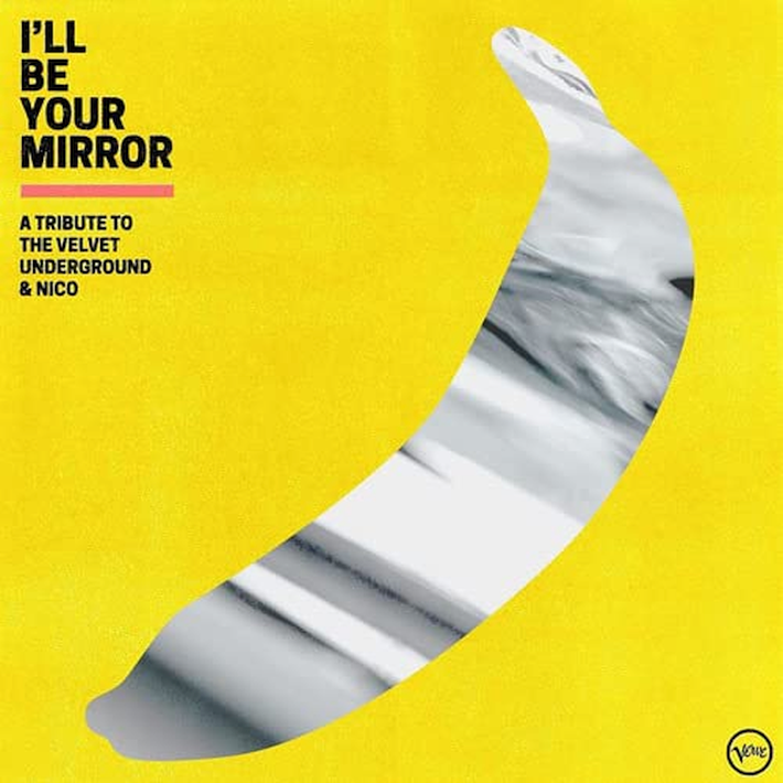 Kompilace - I'll be your mirror-A tribute to The Velvet Underground & Nico, 1CD, 2021