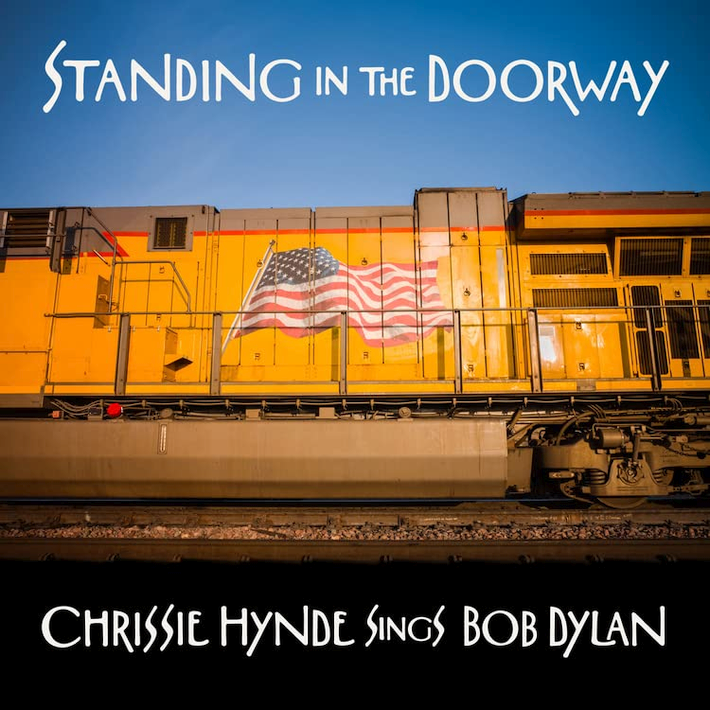 Chrissie Hynde - Standing in the Doorway-Chrissie Hynde sings Bob Dylan, 1CD, 2021