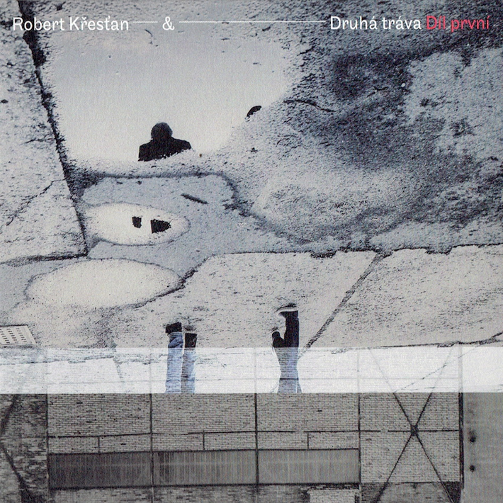 Robert Křesťan & Druhá tráva - Díl první, 1CD, 2021