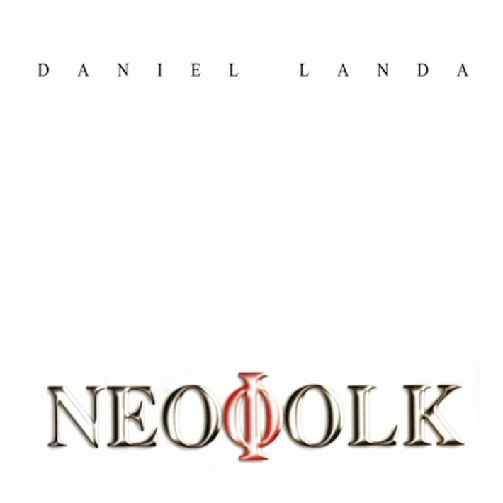 Daniel Landa - Neofolk, 1CD (RE), 2019