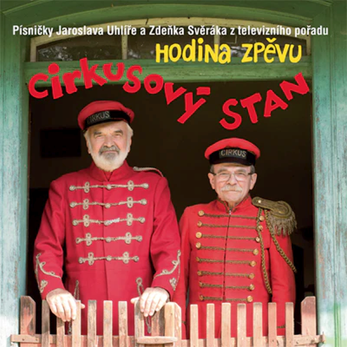 Jaroslav Uhlíř a Zdeněk Svěrák - Cirkusový stan, 1CD, 2016