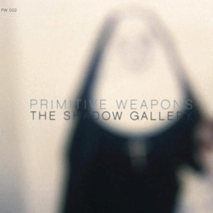 Primitive Weapons - The shadow gallery, 1CD, 2012