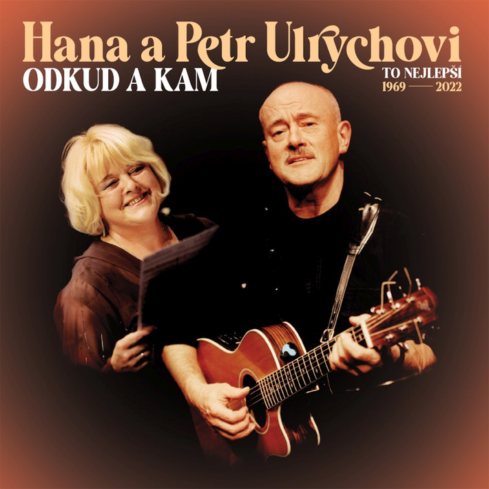 Hana Ulrychová A Petr Ulrych - Odkud a kam (To nejlepší 1969-2022), 1CD, 2024