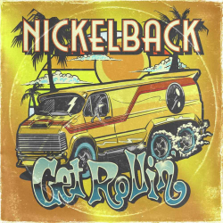 Nickelback - Get rollin',...