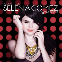 Selena Gomez And The Scene - Kiss & Tell, 1CD, 2010