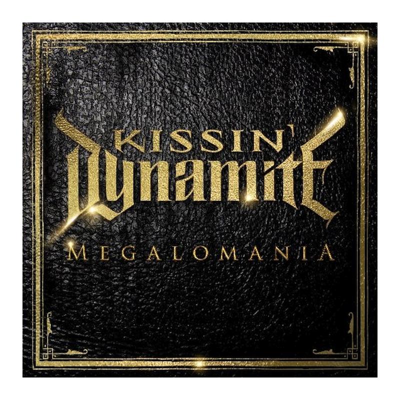 Kissin' Dynamite - Megalomania, 1CD, 2014