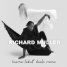 Richard Müller - Čierna labuť, biela vrana, 1CD, 2022