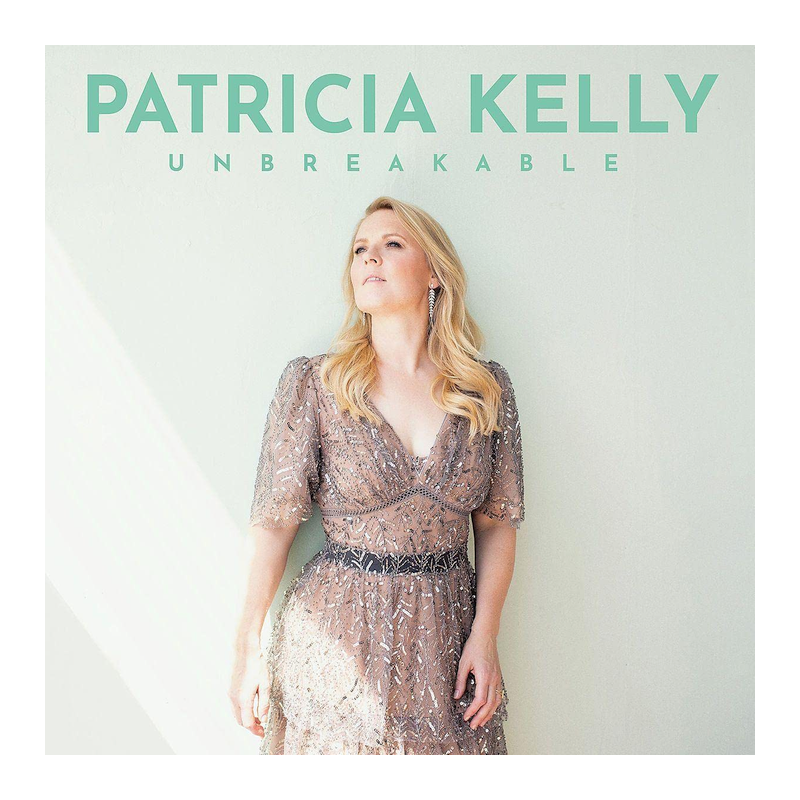 Patricia Kelly - Unbreakable, 1CD, 2022