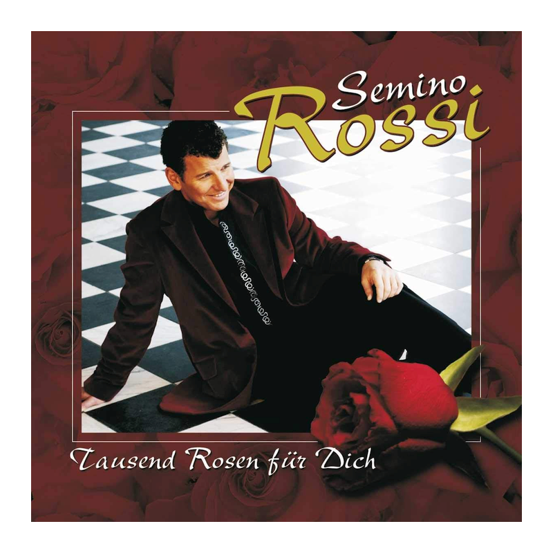 Semino Rossi - Tausend Rosen für Dich, 1CD, 2005