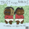 Lil Wayne & Rich The Kid - Trust fund babies, 1CD, 2021