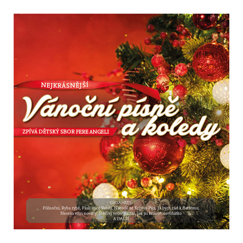 Kompilace - Nejkrásnější vánoční písně a koledy-Zpívá dětský sbor Fere Angeli, 1CD, 2021