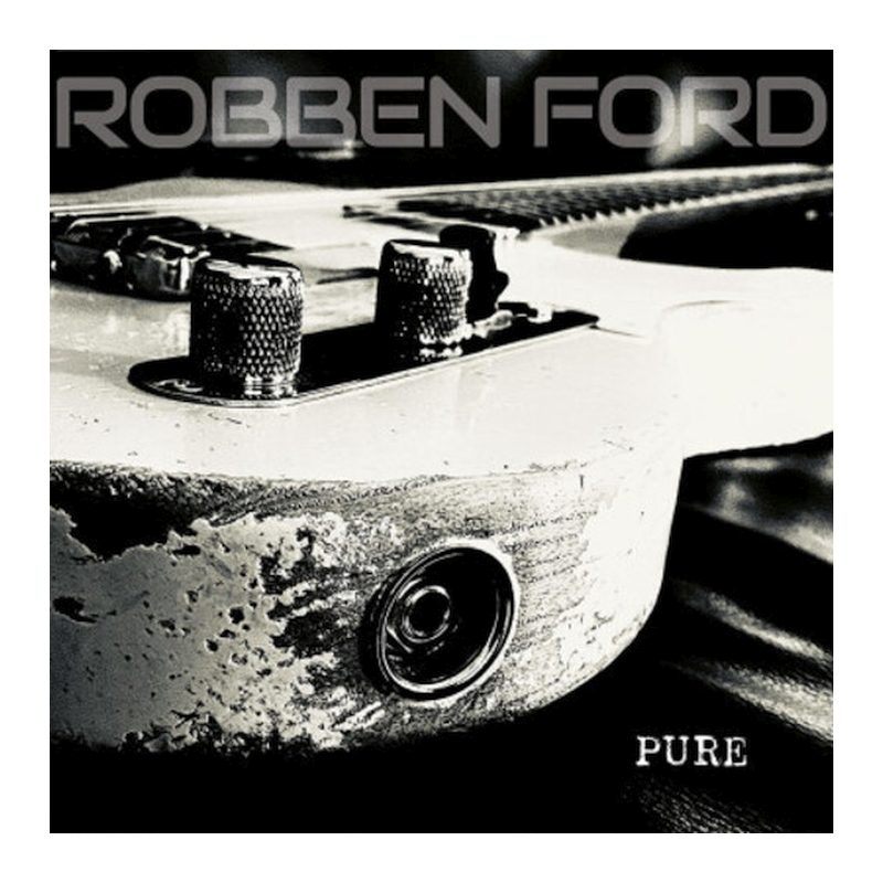 Robben Ford - Pure, 1CD, 2021