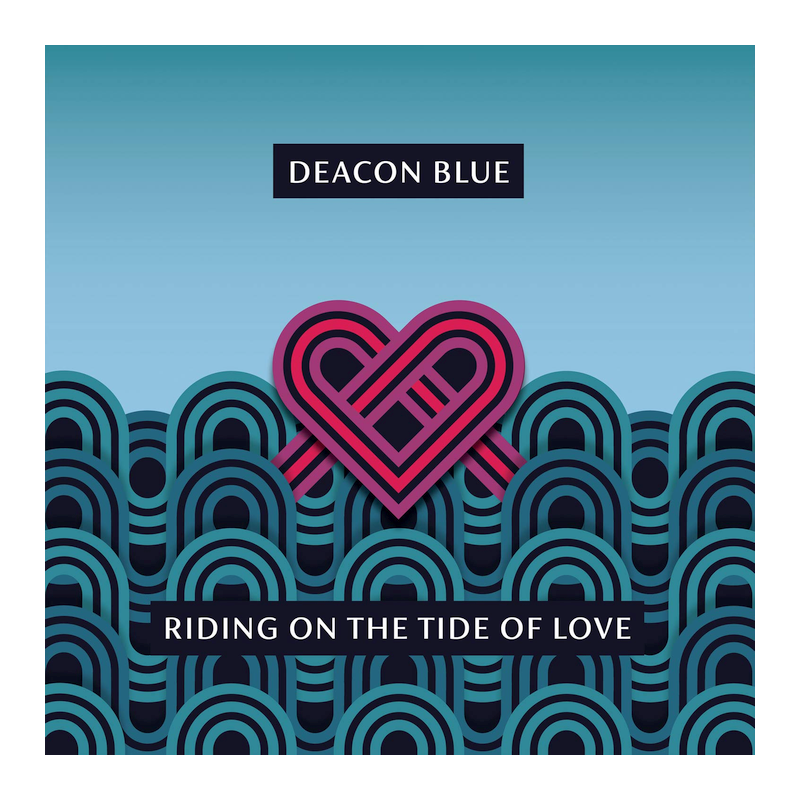 Deacon Blue - Riding on the tide of love, 1CD, 2021