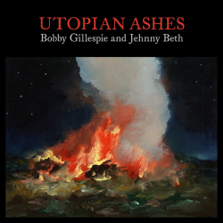 Bobby Gillespie & Jehnny Beth - Utopian ashes, 1CD, 2021
