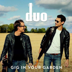 Duo - Gig in your garden,...