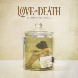 Love And Death - Perfectly...