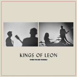 Kings Of Leon - When you...