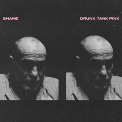 Shame - Drunk tank pink,...