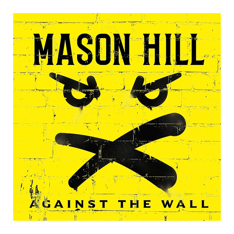 Mason Hill - Against the wall, 1CD, 2021
