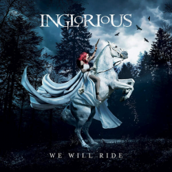 Inglorious - We will ride,...