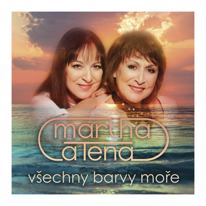 Martha & Tena - Všechny barvy moře, 1CD, 2021