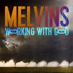 Melvins - Working with god,...