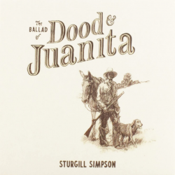 Sturgill Simpson - The ballad of Dood & Juanita, 1CD, 2021