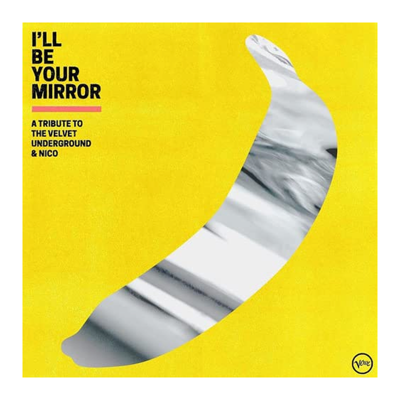 Kompilace - I'll be your mirror-A tribute to The Velvet Underground & Nico, 1CD, 2021