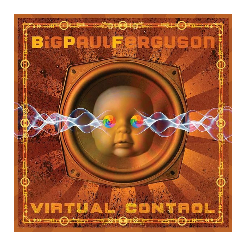 Big Paul Ferguson - Virtual control, 1CD, 2021