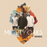 Mighty Oaks - Dreamers, 1CD, 2021