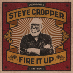 Steve Cropper - Fire it up,...