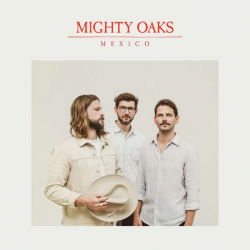 Mighty Oaks - Mexico, 1CD,...