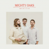 Mighty Oaks - Mexico, 1CD, 2021