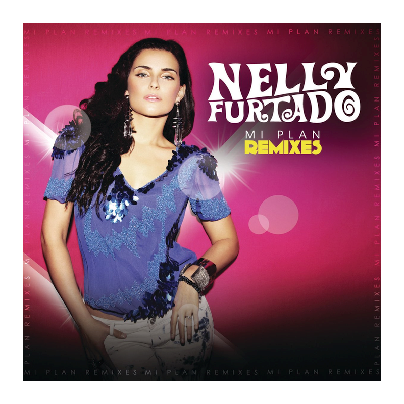 Nelly Furtado - Mi plan-Remixes, 1CD, 2010