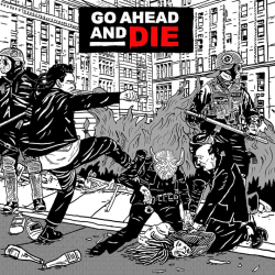 Go Ahead And Die - Go ahead and die, 1CD, 2021