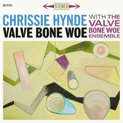 Chrissie Hynde & The Valve Bone Woe Ensemble - Valve bone woe, 1CD, 2019