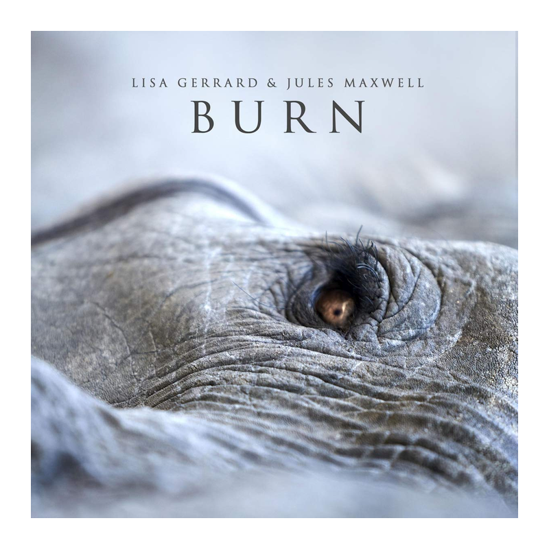 Lisa Gerrard & Jules Maxwell - Burn, 1CD, 2021