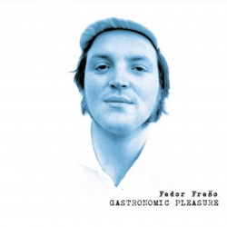 Fedor Frešo - Gastronomic pleasure, 1CD, 2020