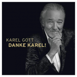 Karel Gott - Danke Karel!,...