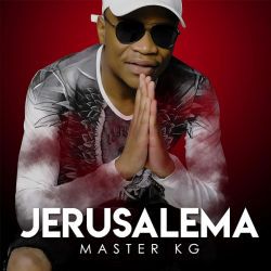 Master KG - Jerusalema,...