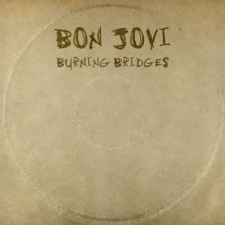 Bon Jovi - Burning bridges,...