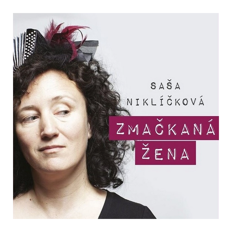 Saša Niklíčková - Zmačkaná žena, 1CD, 2020