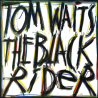 Tom Waits - The black rider, 1CD (RE), 2023