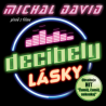 Soundtrack - Michal David - Decibely lásky, 1CD, 2016