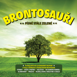 Brontosauři - Písně stále zelené, 2CD, 2020