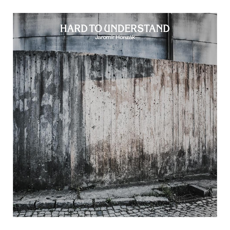 Jaromír Honzák - Hard to understand, 1CD, 2020