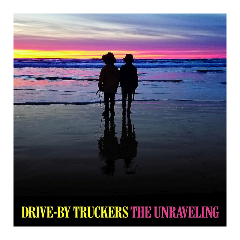 Drive-By Truckers - The unraveling, 1CD, 2020