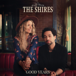 The Shires - Good years,...