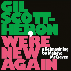 Gil Scott-Heron - We're new again-a reimagining by Makaya McCraven, 1CD, 2020