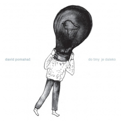 David Pomahač - Do tmy je daleko, 1CD, 2020